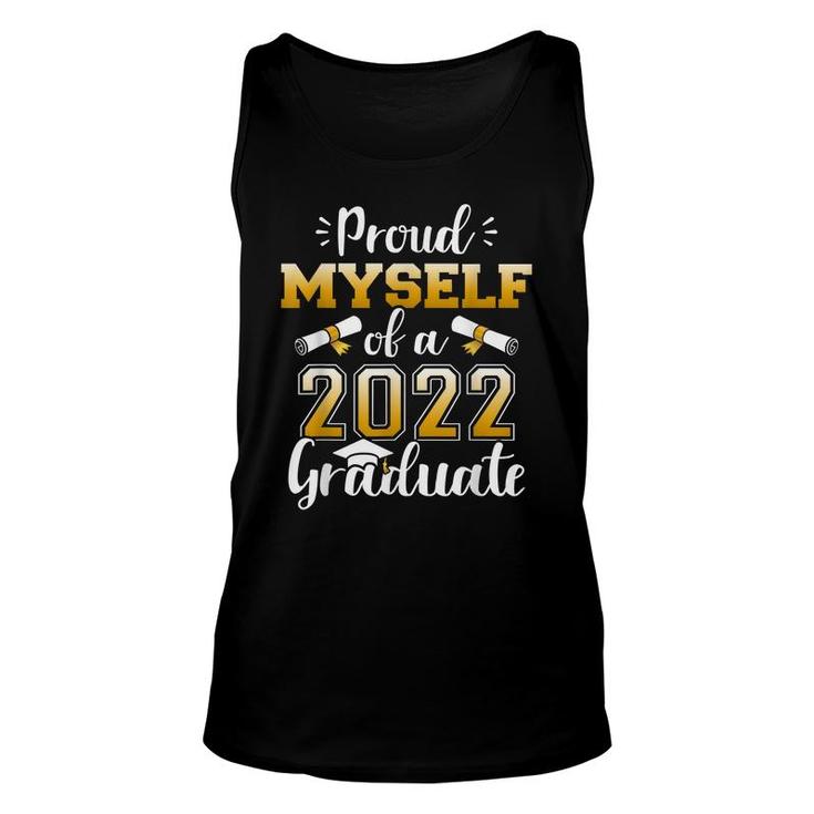 Proud Myself Of A Class Of 2022 Graduate Senior Graduation  Unisex Tank Top