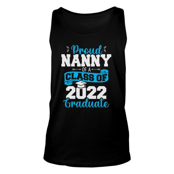 Proud Nanny Of A Class Of 2022 Graduate Funny Senior 22 Ver2 Unisex Tank Top