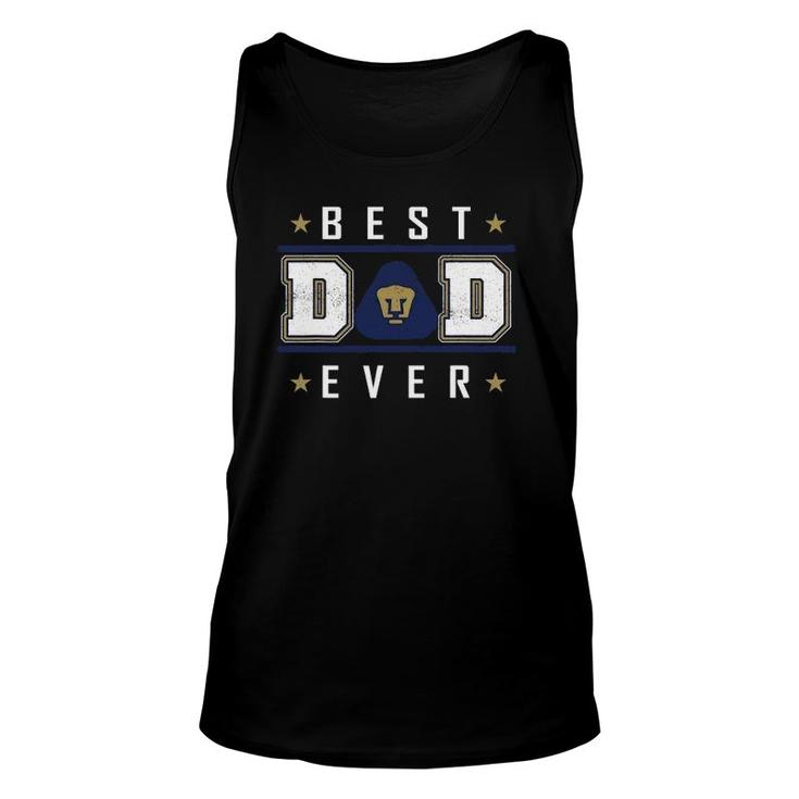 Pumas Unam Best Dad Ever Happy Fathers Day Unisex Tank Top