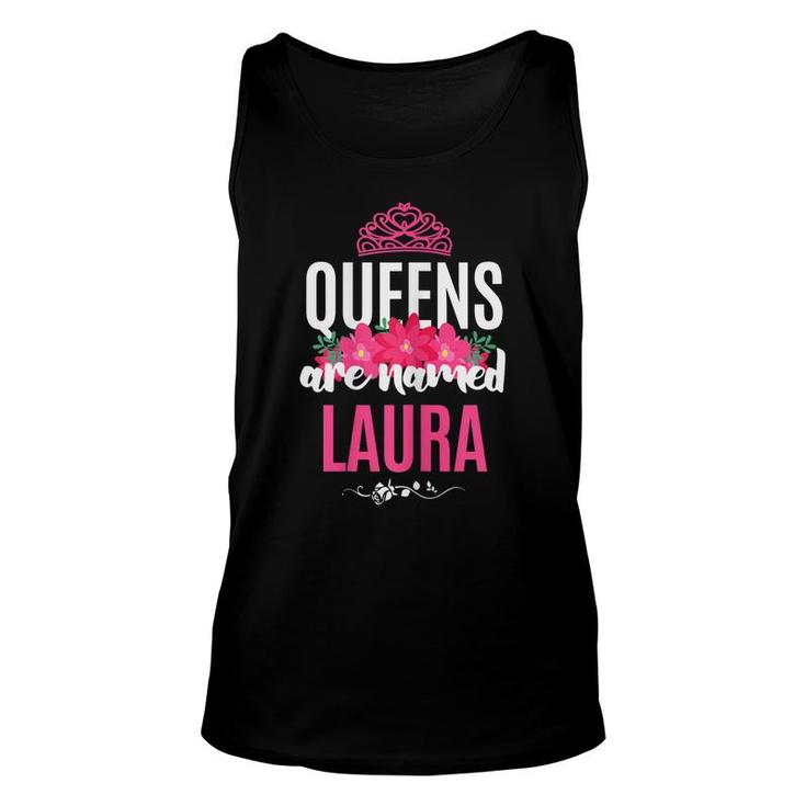 Queens Are Named Laura Gift Pink Flower Custom Name B-Day  Unisex Tank Top