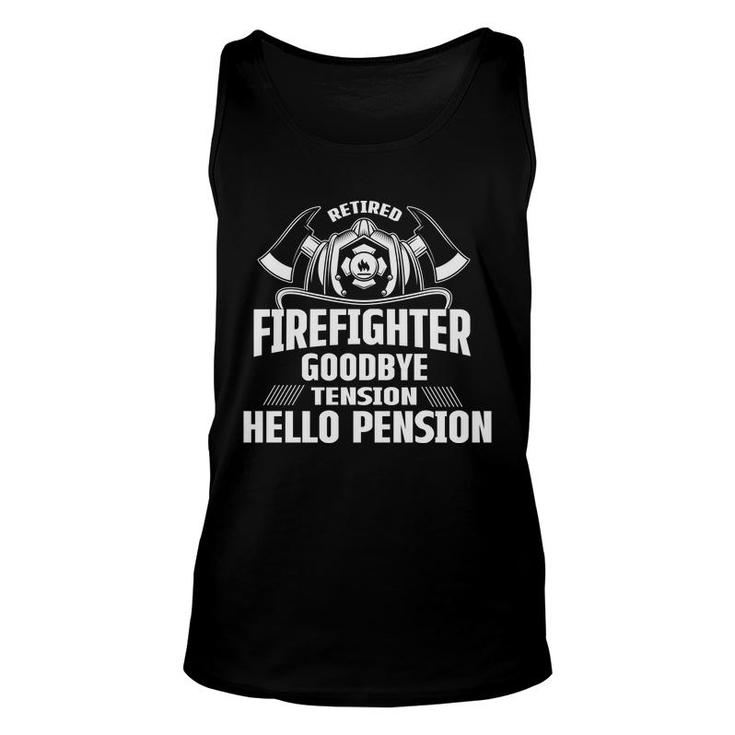 Retired Firefighter Goodbye Tension Hello Pension Unisex Tank Top