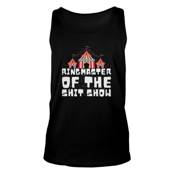 Ringmaster Of The Shit Show Funny Household Parents Unisex Tank Top