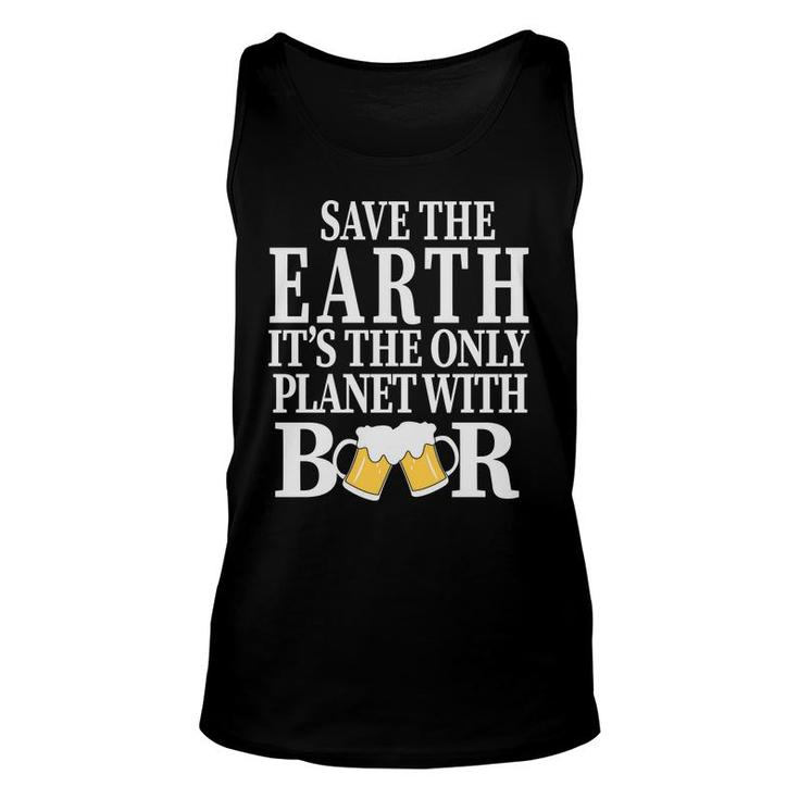Save The Earth The Planet With Beer Lovers Unisex Tank Top