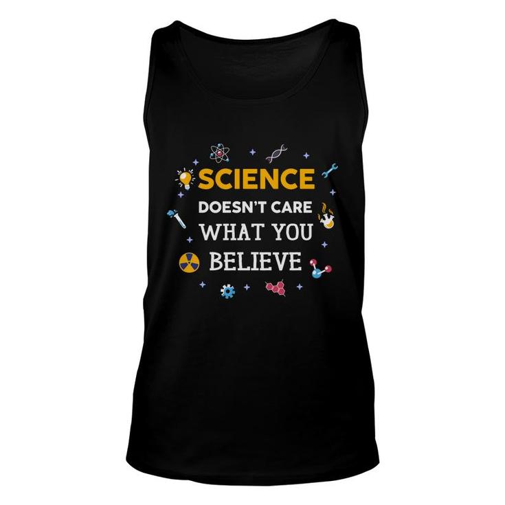 Science Doesnt Care What You Believe Teacher Unisex Tank Top
