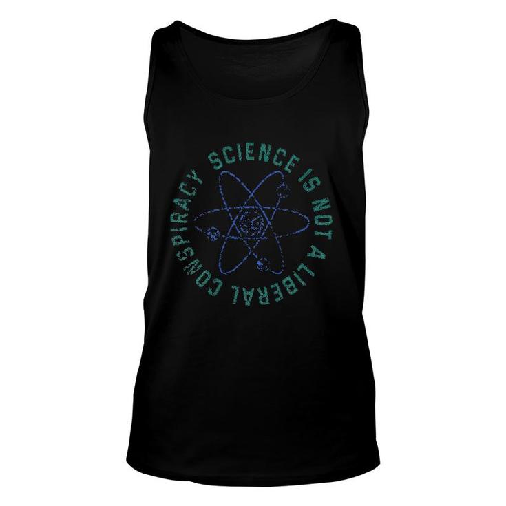 Science Is Not A Liberal Conspiracy Unisex Tank Top