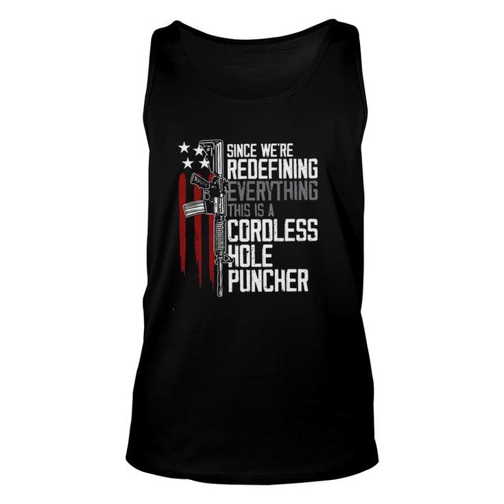 Since We Are Redefining Everything This Is A Cordless Hole Puncher 2022 Style Unisex Tank Top