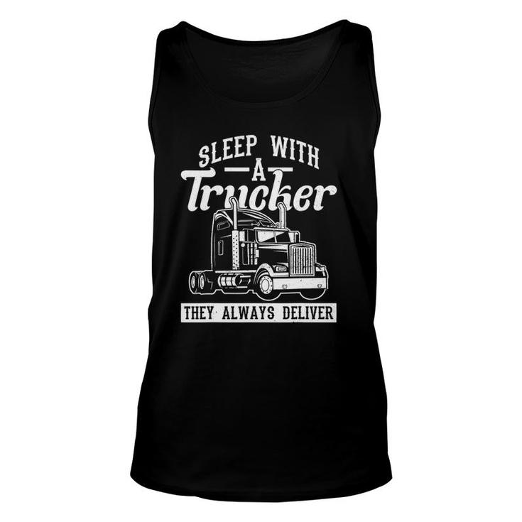 Sleep With A Trucker They Always Deliver Truck Driver Unisex Tank Top