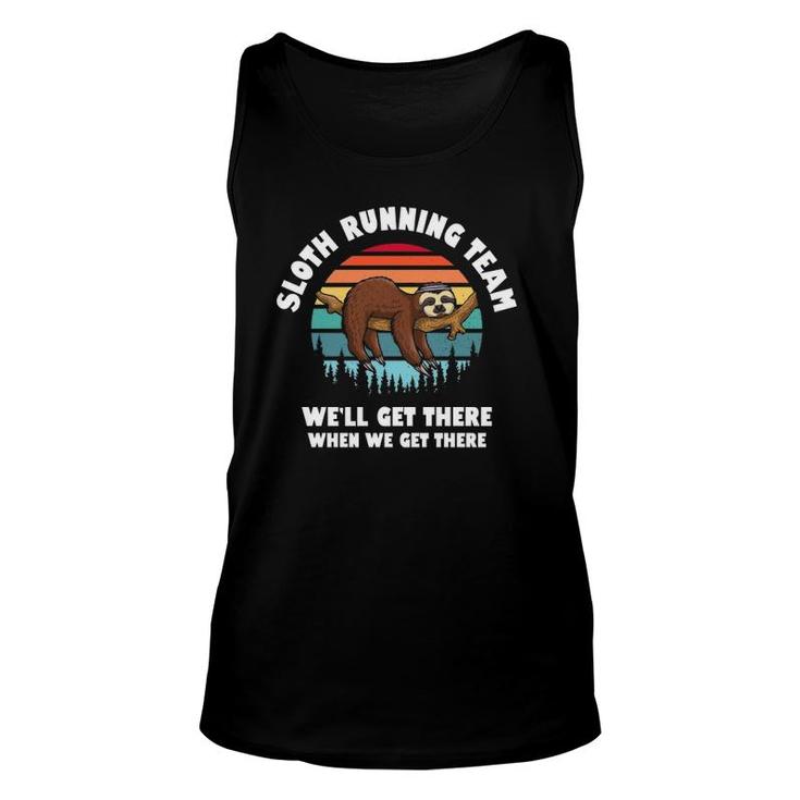 Sloth Running Team Well Get There When We Get There Unisex Tank Top