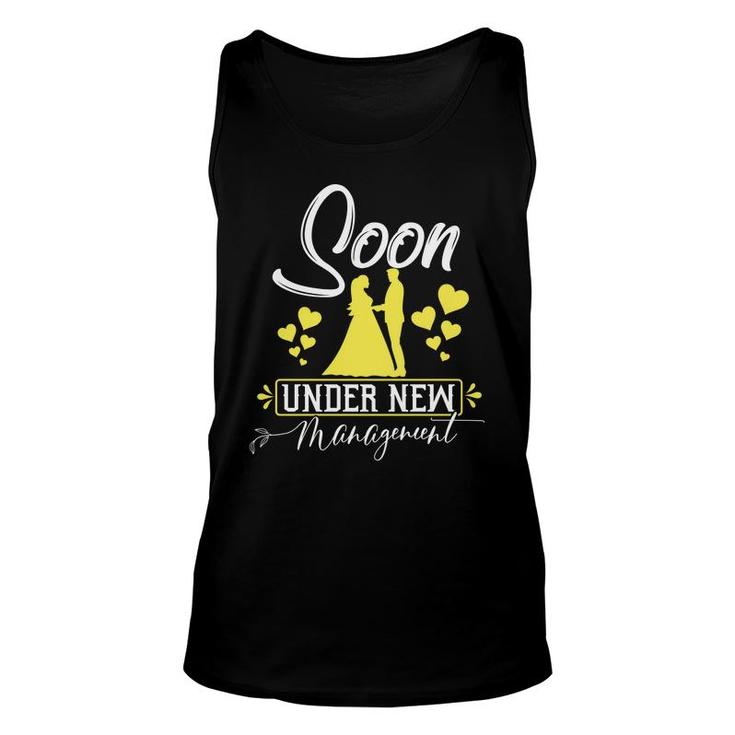 Soon Under New Managenment Groom Bachelor Party Unisex Tank Top