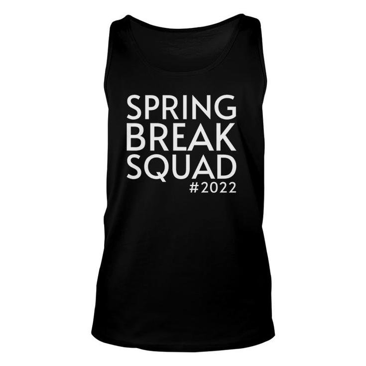 Spring Break Squad 2022 Summer Trip Funny Besties Reunion Unisex Tank Top