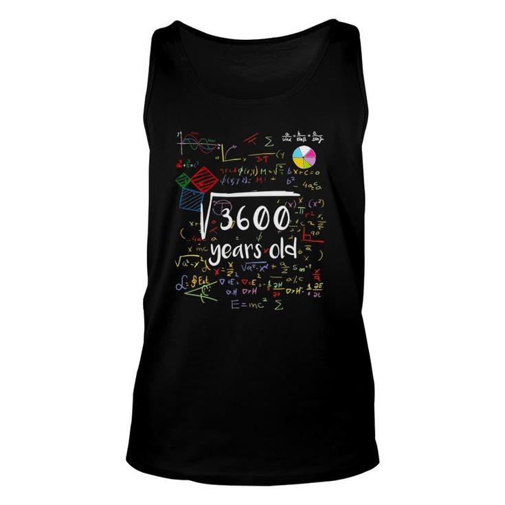 Square Root Of 3600 60Th Birthday 60 Years Old Math B-Day Unisex Tank Top