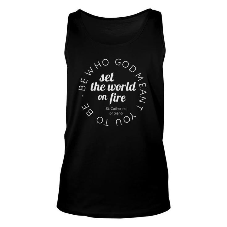 St Catherine Of Siena Set The World On Fire Quote Unisex Tank Top