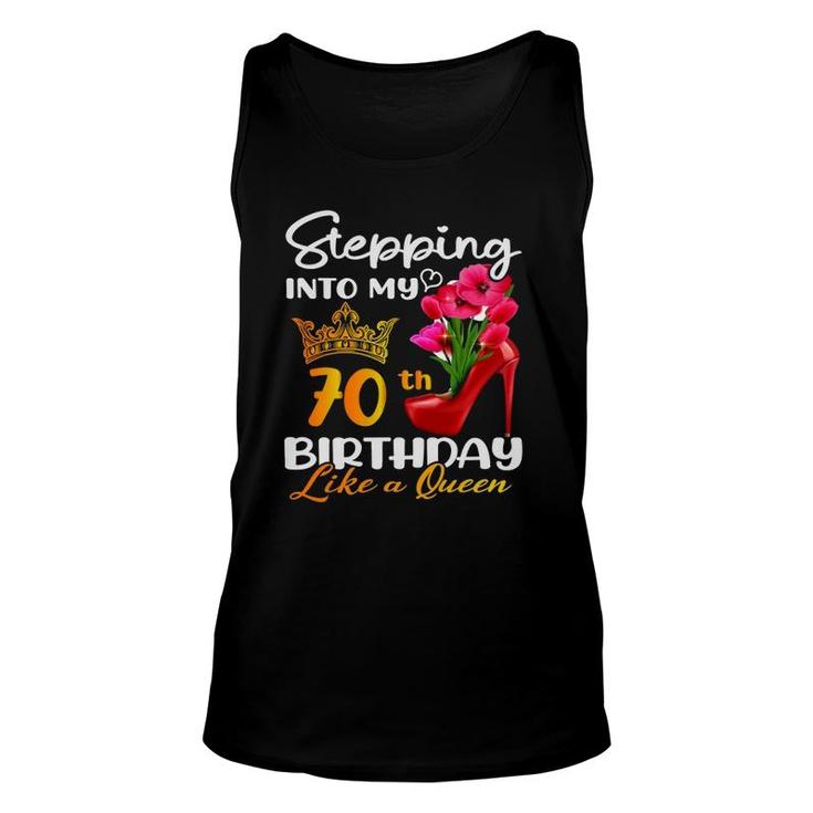 Stepping Into My 70Th Birthday Like A Queen For 70 Years Old Unisex Tank Top