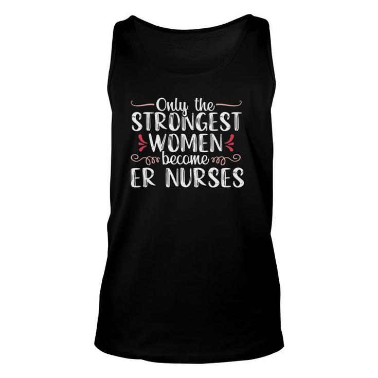Strongest Women Proud Emergency Room Nurse Er Medical Gift Unisex Tank Top