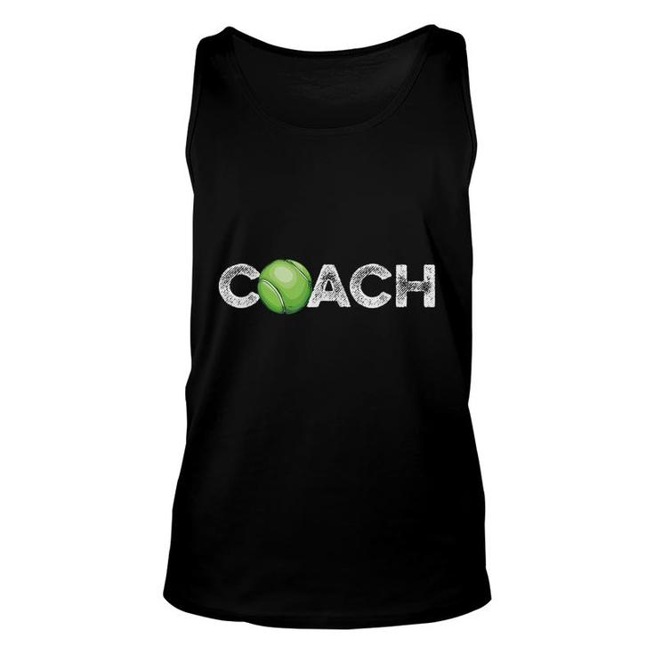 Tennis Quote For A Tennis Trainer Tennis Coaching Unisex Tank Top