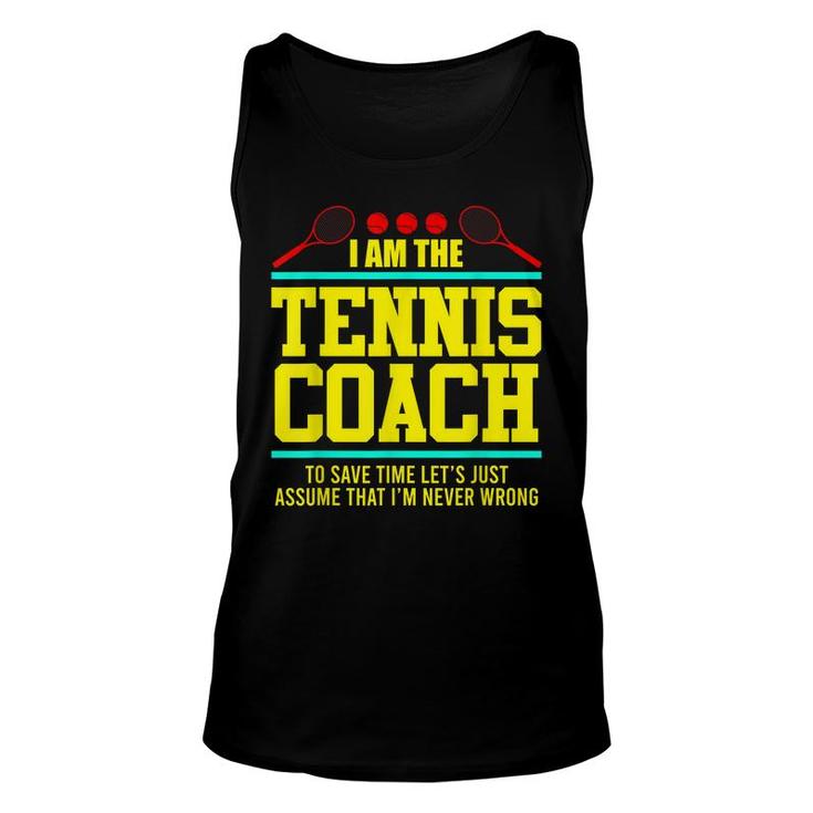 Tennis Trainer Tennis Coach I M The Coach  Unisex Tank Top