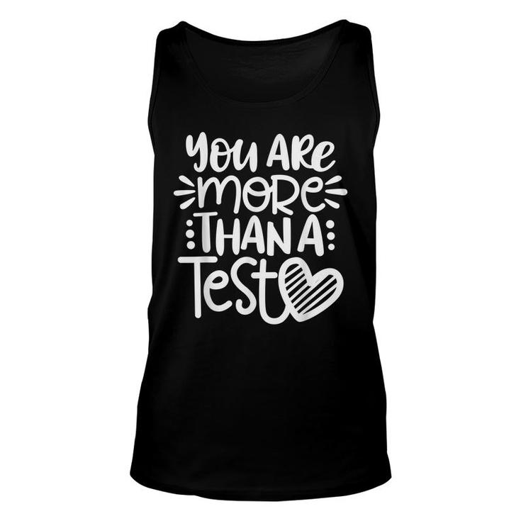 Test Day Teacher  - You Are More Than A Test Score  Unisex Tank Top