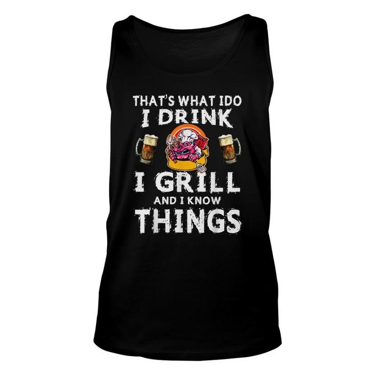 Thats What I Do I Drink Grill And I Know Things Funny Bbq V2 Unisex Tank Top