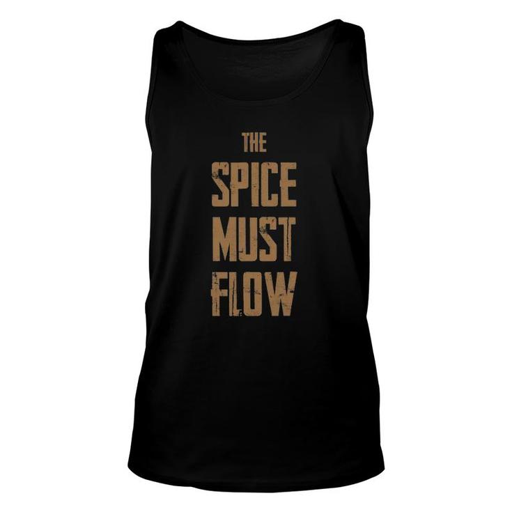 The Spice Must Flow Gift For Sci-Fi Fans Unisex Tank Top