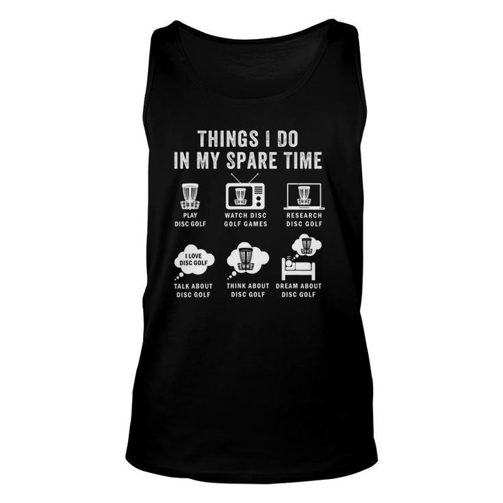 Things I Do In My Spare Time Disc Golf Funny Player Unisex Tank Top