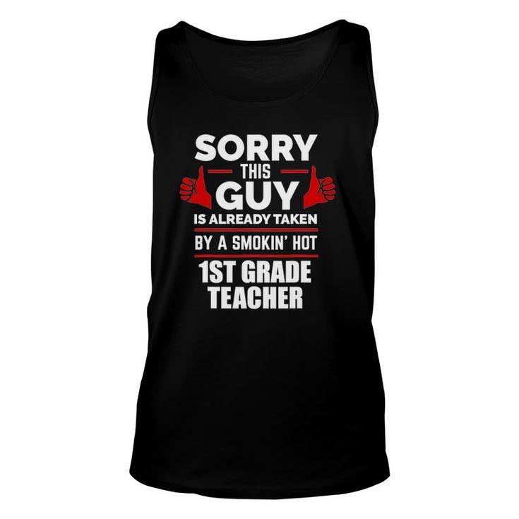 This Guy Is Taken By Smoking Hot 1St Grade Teacher Gift Unisex Tank Top