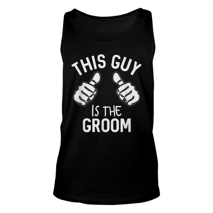 This Guy Is The Groom Bachelor Party Wedding Supplies Unisex Tank Top