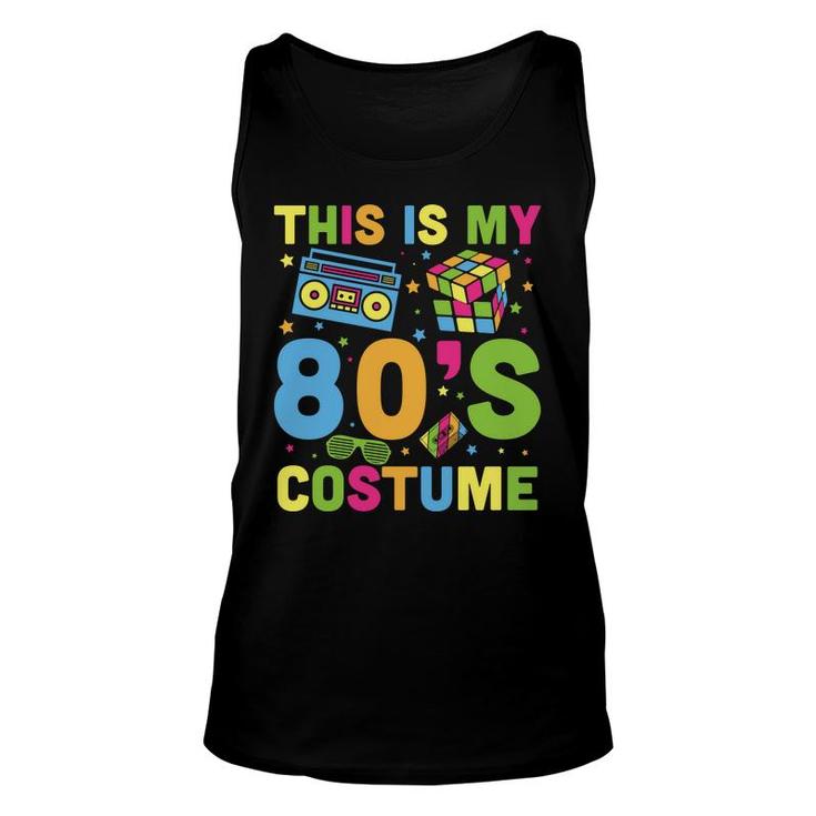 This Is My 80S Costume Rubik Mixtape Music Party 80S 90S Style Unisex Tank Top