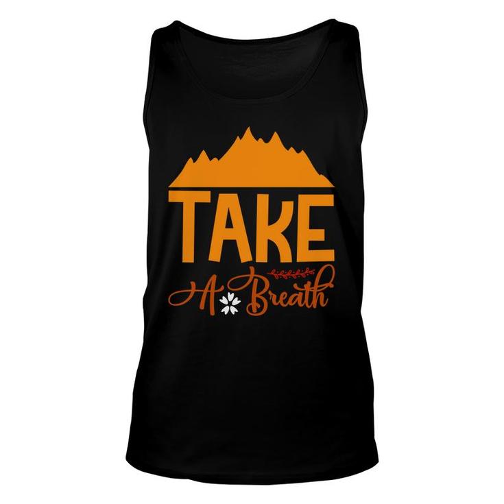Travel Lover Takes A Breath In The Fresh Air At The Place Of Exploration Unisex Tank Top