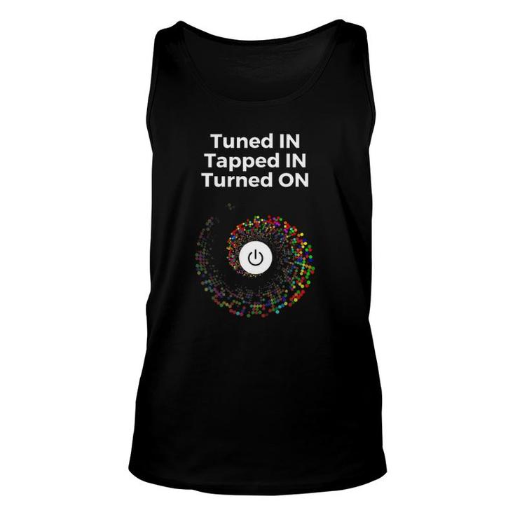 Tuned In Tapped In Turned On Law Of Attraction Vortex Unisex Tank Top