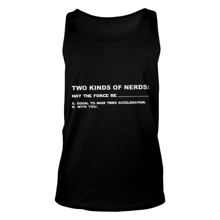Two Kinds Of Nerds May The Force Be Design 2022 Gift Unisex Tank Top
