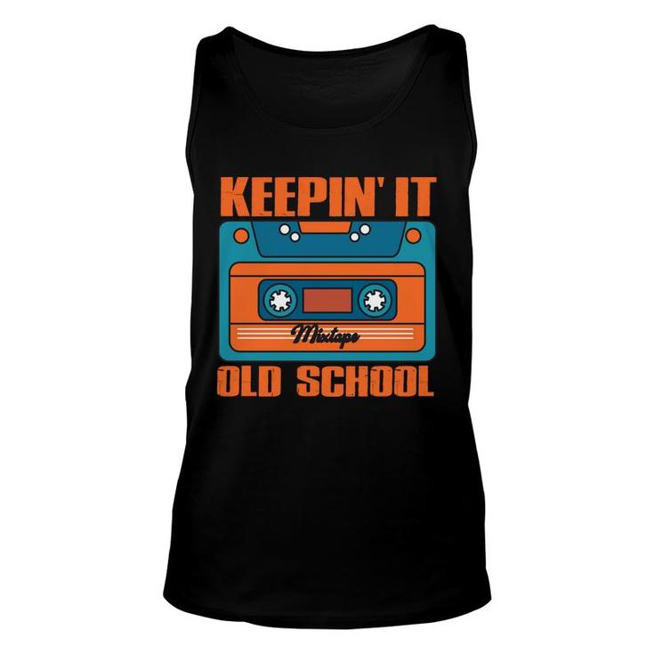 Vintage 80S 90S Keeping It Old School Hip Hop Music Mixtape Unisex Tank Top