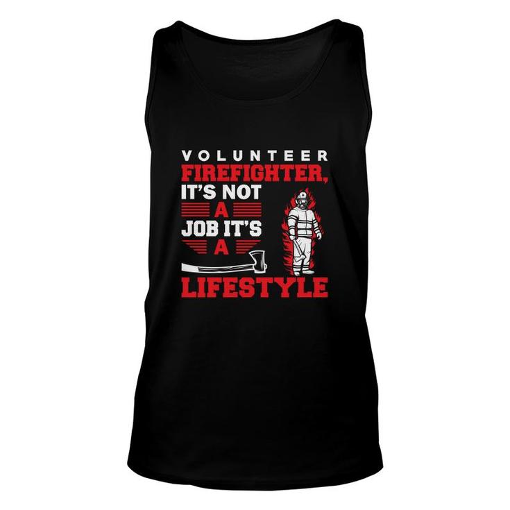 Volunteer Firefighter Its Not A Job Its A Lifestyle  Unisex Tank Top