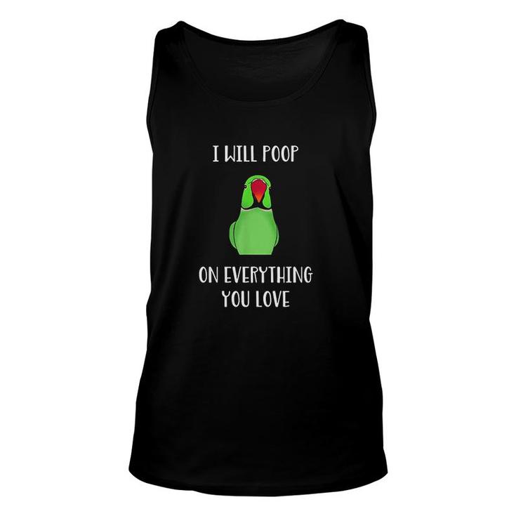Will Poop On Everything You Love Unisex Tank Top