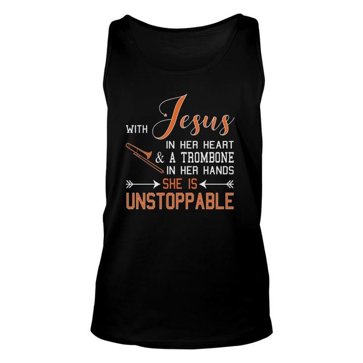 With Jesus In Her Heart And A Trombone Hands She Is Unisex Tank Top