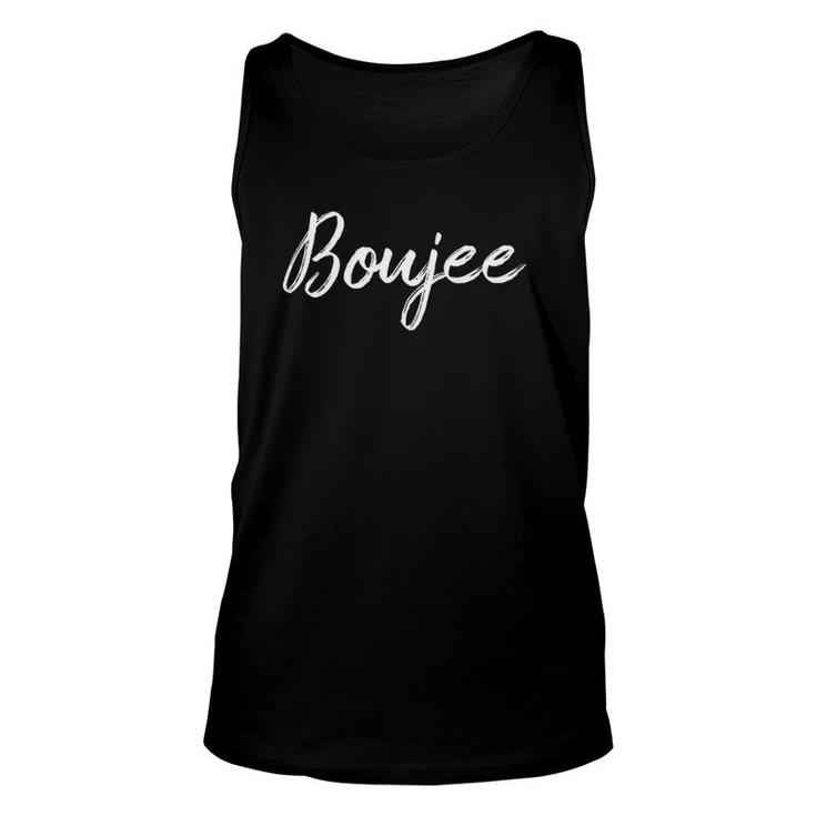 Womens Boujee White Text Gift Unisex Tank Top