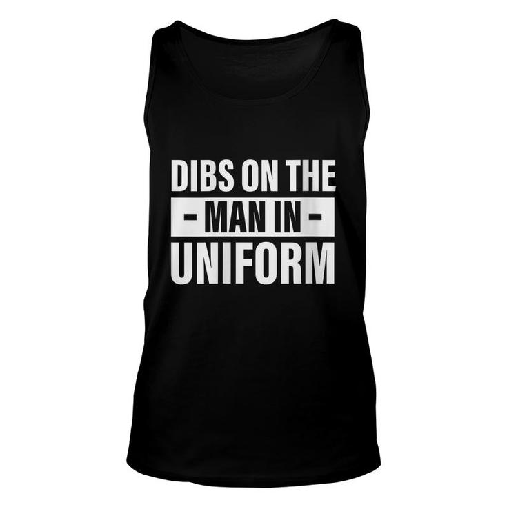 Womens Dibs On The Man In Uniform Military Police Firefighter Wife  Unisex Tank Top