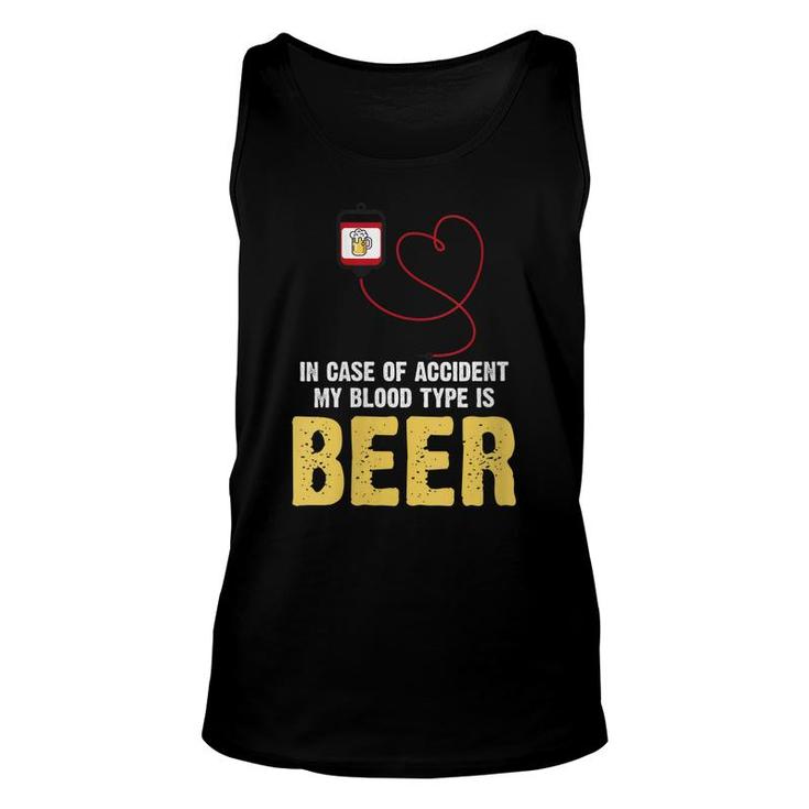 Womens Funny Beer Lover In Case Of Accident My Blood Type Is Beer Unisex Tank Top