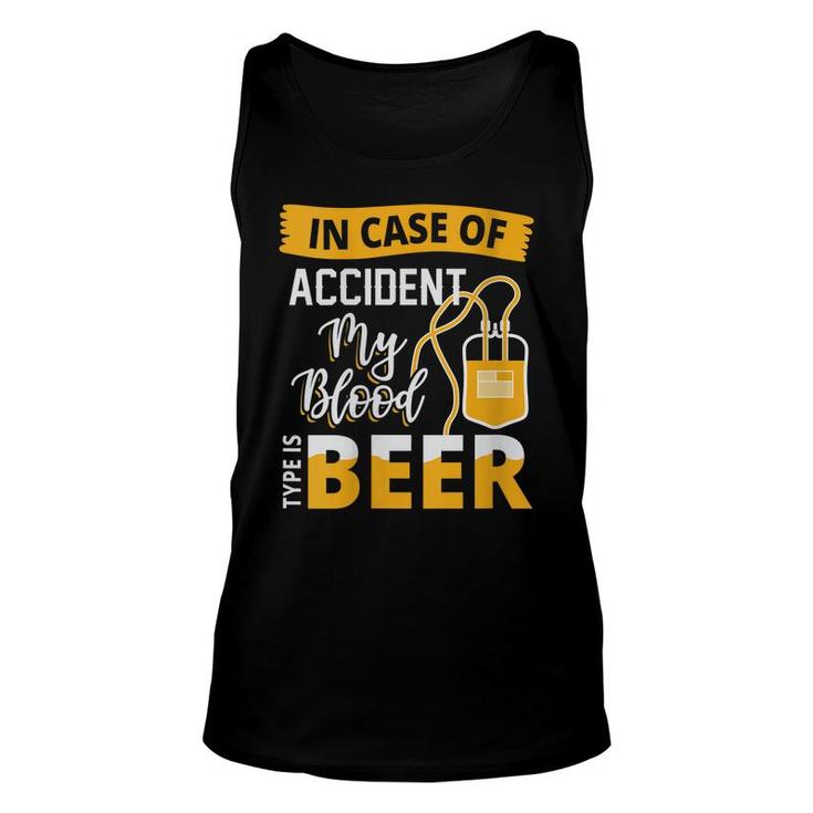 Womens In Case Of Accident My Blood Type Is Beer Beer Unisex Tank Top