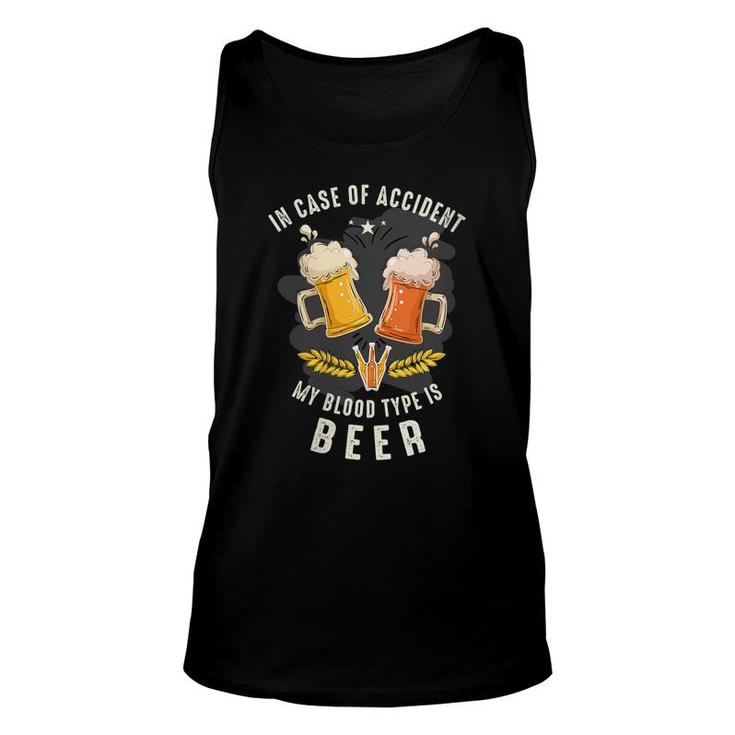 Womens In Case Of Accident My Blood Type Is Beer Funny Beer Lover Unisex Tank Top