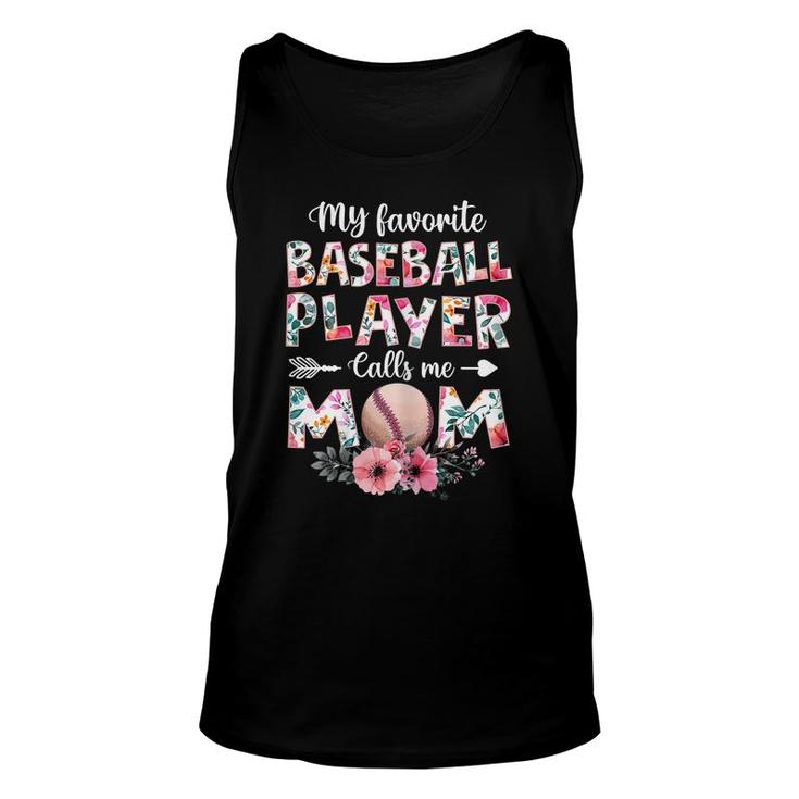 Womens My Favorite Baseball Player Calls Me Mom  Baseball Mom  Unisex Tank Top