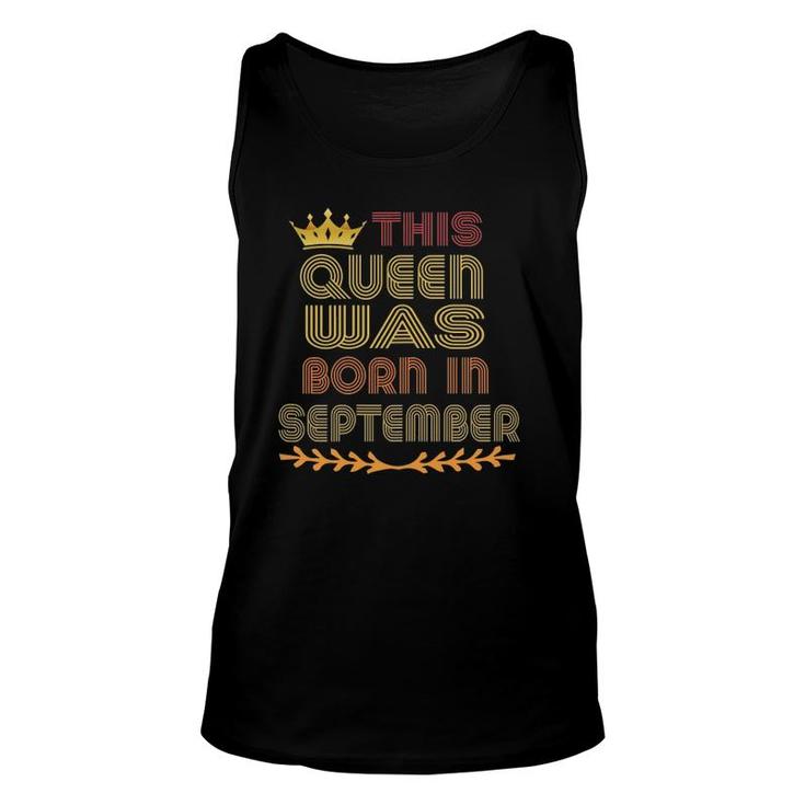 Womens This Queen Was Born In September Happy Birthday Unisex Tank Top