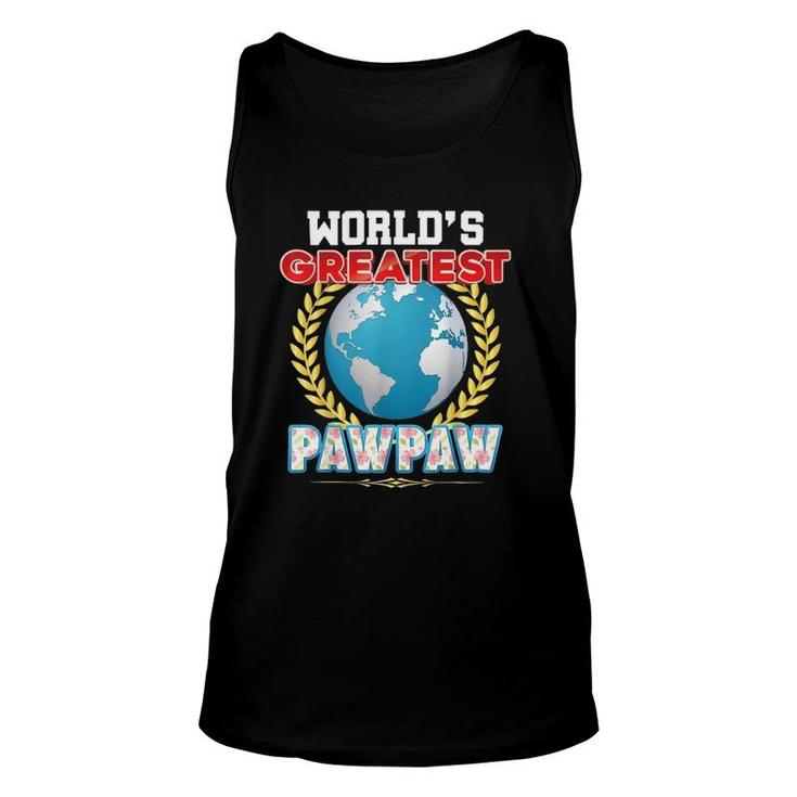 Worlds Greatest Pawpaw On Earth Proud Fathers Day Gift Dad Unisex Tank Top