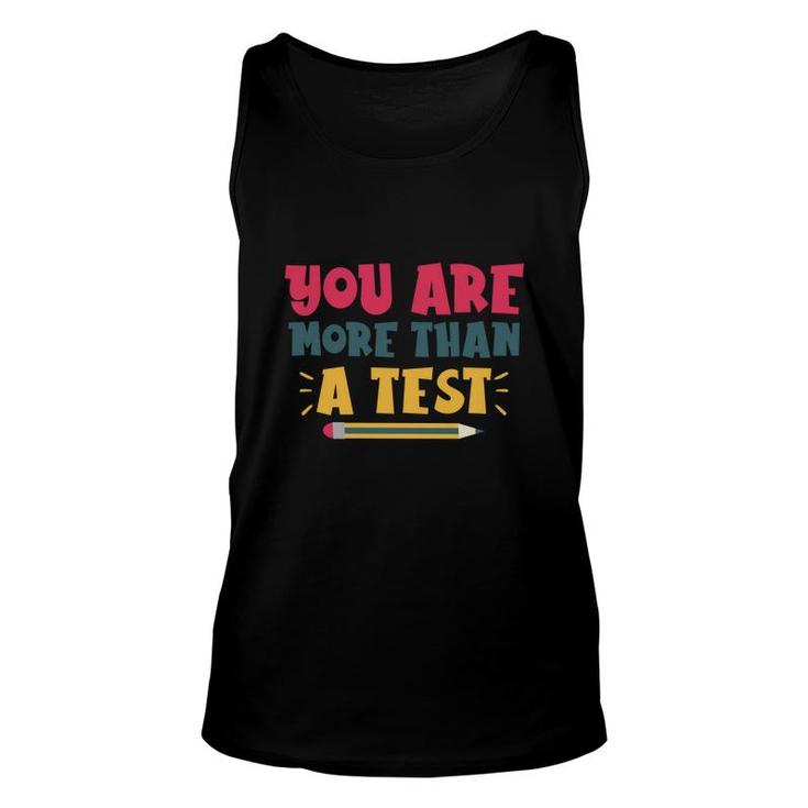You Are More Than A Test Yellow Pencil Test Day Unisex Tank Top