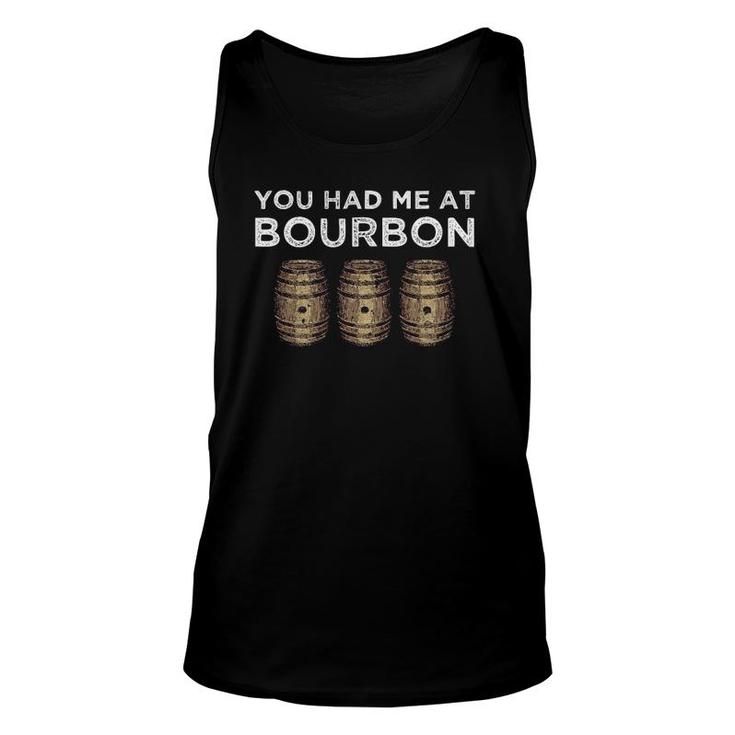 You Had Me At Bourbon  Funny Fathers Day Whiskey Gift Unisex Tank Top