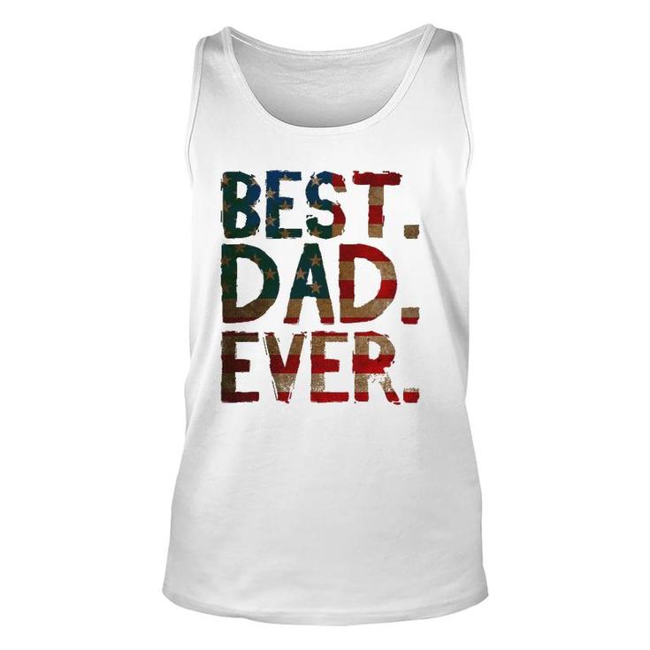 4Th Of July Fathers Day Dad Usa Gift - Best Dad Ever Unisex Tank Top