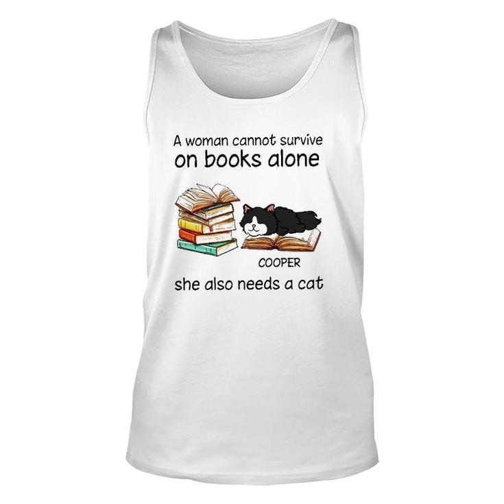 A Woman Cannot Survive On Books Alone She Also Needs A Cat Cooper Cat Unisex Tank Top