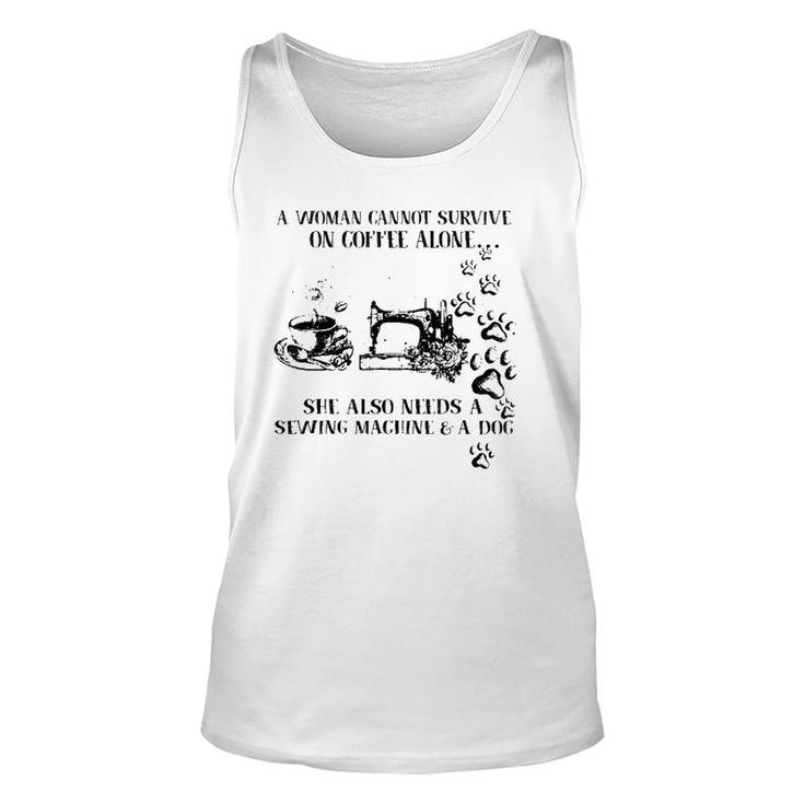 A Woman Cannot Survive On Coffee Alone She Also Needs Unisex Tank Top