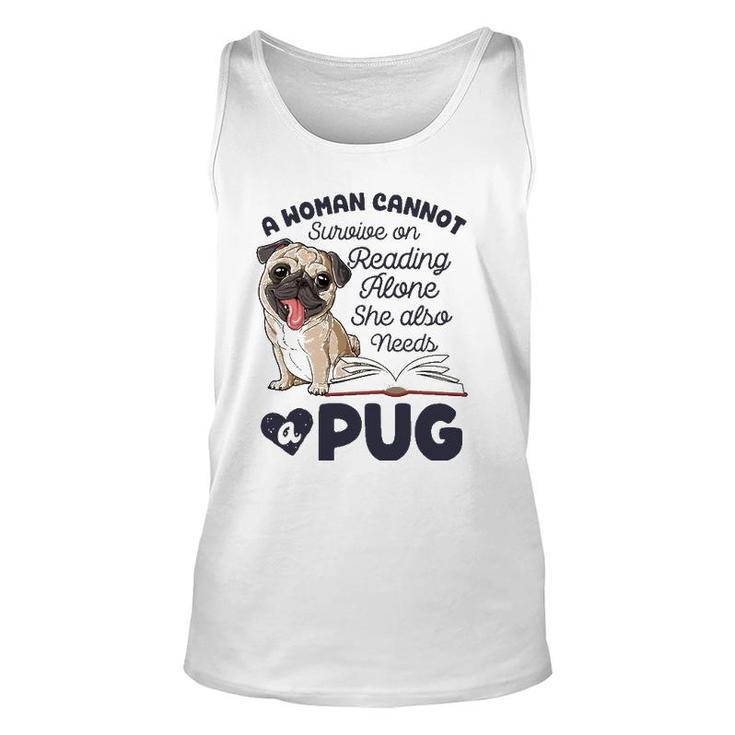A Woman Cannot Survive On Reading Alone Funny Pug Book Lover Unisex Tank Top