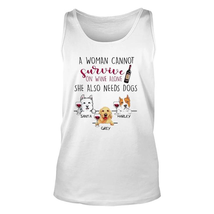 A Woman Cannot Survive On Wine Alone She Also Needs Dogs Santa Harley Grey Dog Name Unisex Tank Top