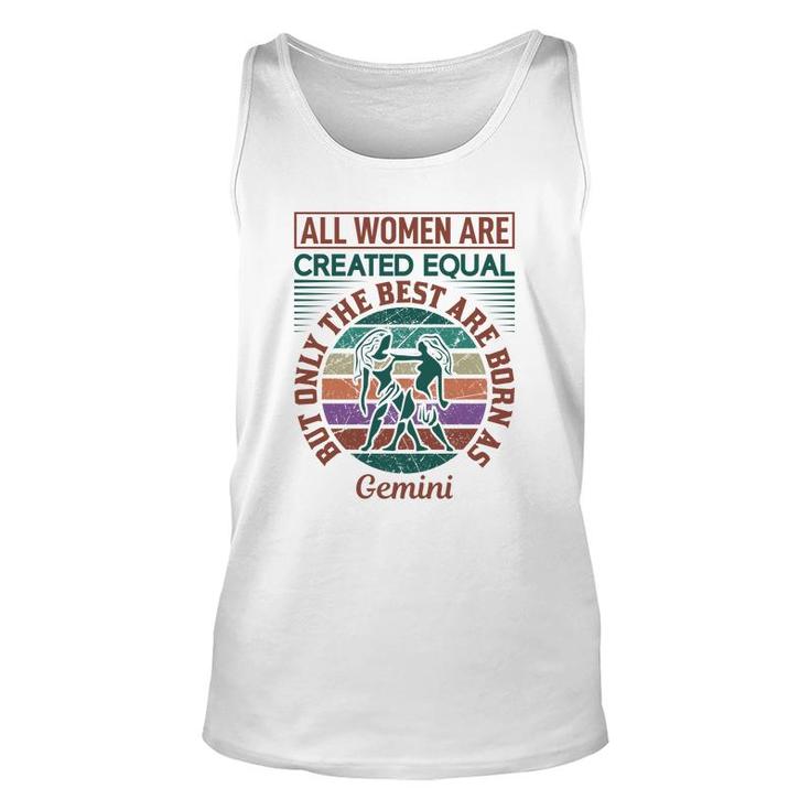 All Women Are Created Equal Cool Quote Gemini Girl Birthday Unisex Tank Top